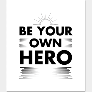 Empowerment Anthem: Be Your Own Hero Posters and Art